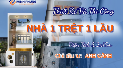 CÔNG TRÌNH XÂY NHÀ PHỐ TRỌN GÓI TẠI THÀNH THỦ ĐỨC - CĂN NHÀ 1 TRỆT 1 LẦU DIỆN TÍCH 5,2x15m CỦA ANH CẢNH