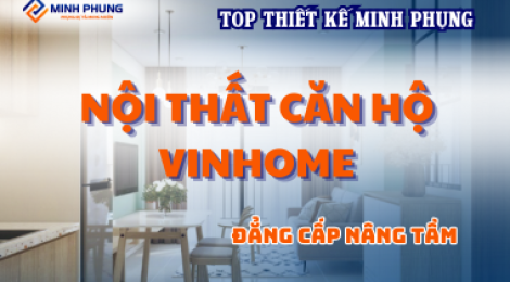 THIẾT KẾ CĂN HỘ VINHOME - BÌNH THẠNH