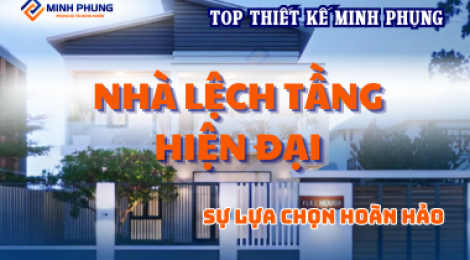 THIẾT KẾ MẪU NHÀ LỆCH TẦNG HIỆN ĐẠI