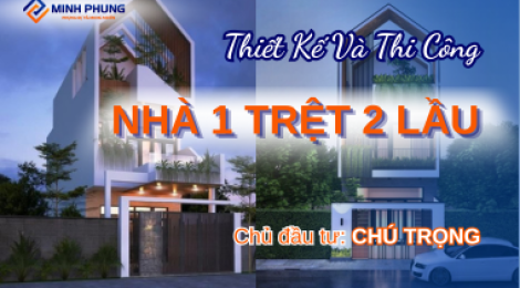 CÔNG TRÌNH NHÀ CHÚ THANH TRỌNG 