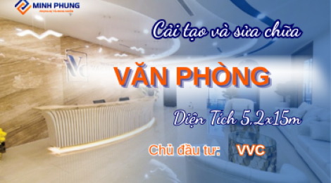 THI CÔNG CẢI TẠO SỬA CHỮA VĂN PHÒNG ĐẠI DIỆN VVC TẠI HỒ CHÍ MINH - VIETNAM VACATION CLUB 