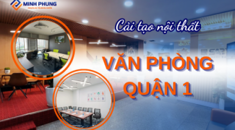 CẢI TẠO NỘI THẤT VĂN PHÒNG QUẬN 1 