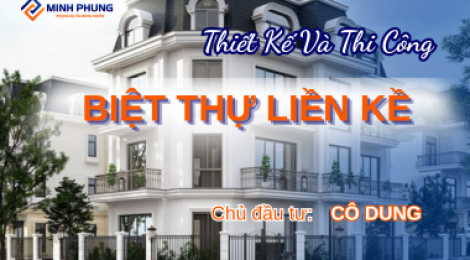 CÔNG TRÌNH BIỆT THỰ LIỀN KỀ CÔ DUNG - TÂN MỸ, LONG AN