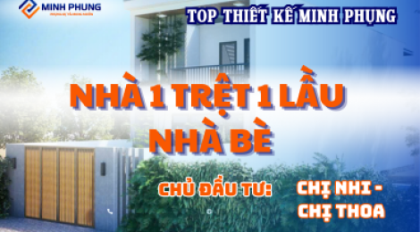 THIẾT KẾ NHÀ 1 TRỆT 1 LẦU CHỊ NHI CHỊ THOA
