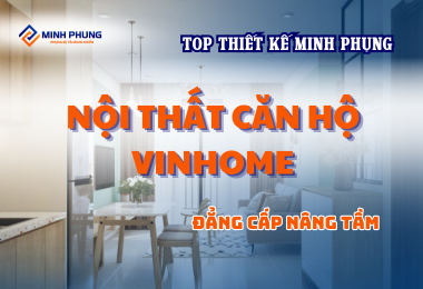 THIẾT KẾ CĂN HỘ VINHOME - BÌNH THẠNH