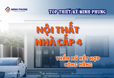 THIẾT KẾ NỘI THẤT NHÀ CẤP 4 FULL CÔNG NĂNG