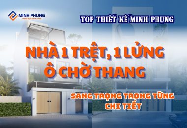 THIẾT KÊ NHÀ 1 TRỆT, 1 LỬNG, Ô CHE THANG