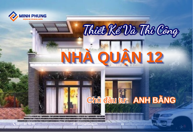 CÔNG TRÌNH NHÀ ANH BẰNG QUẬN 12