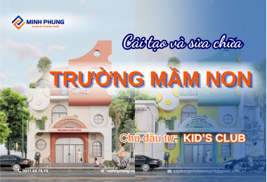 CẢI TẠO VÀ SƠN SỬA HỆ THỐNG MẦM NON KID'S CLUB