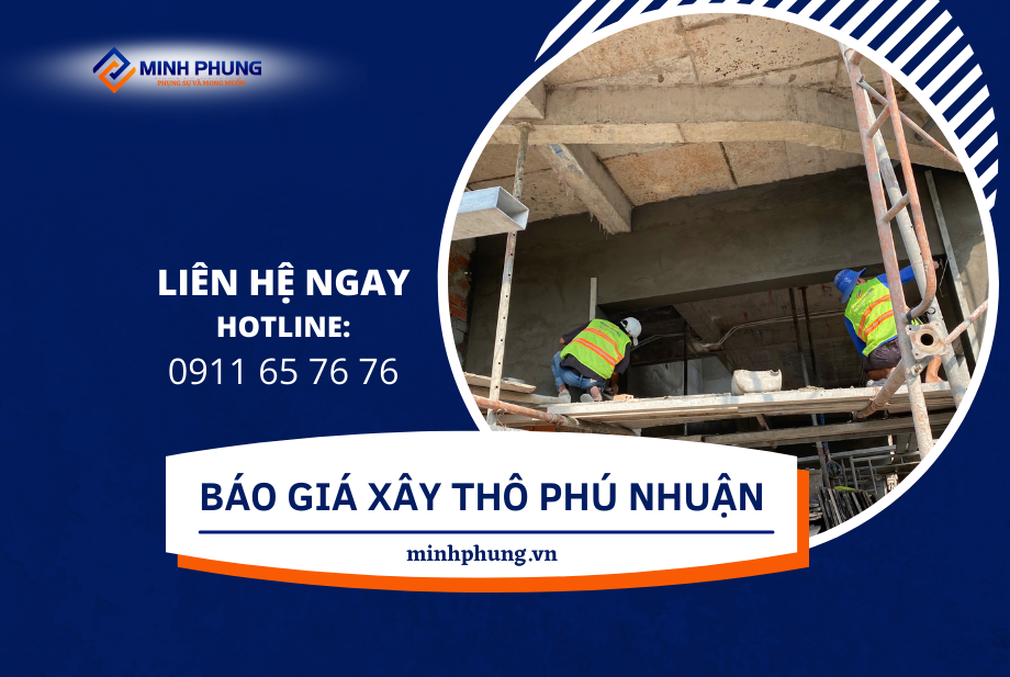 BÁO GIÁ XÂY NHÀ PHẦN THÔ QUẬN PHÚ NHUẬN MỚI NHẤT 2025 –  CHẤT LƯỢNG VÀNG CÙNG MINH PHỤNG"
