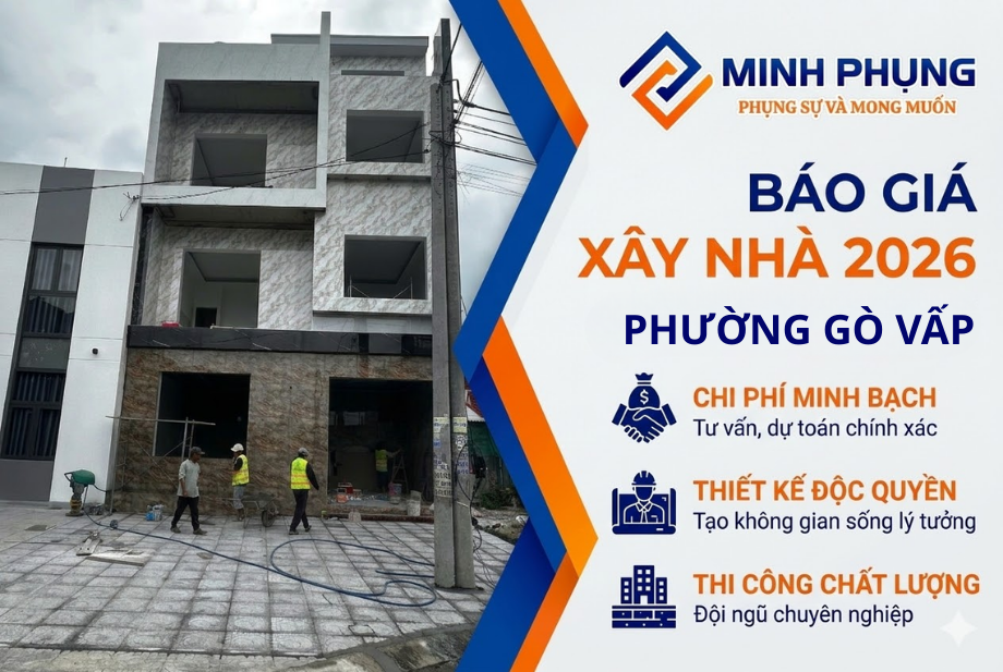 Báo Giá Xây Nhà Trọn Gói Phường Gò Vấp TPHCM 2026 – Ưu Đãi & Chi Phí Mới Nhất