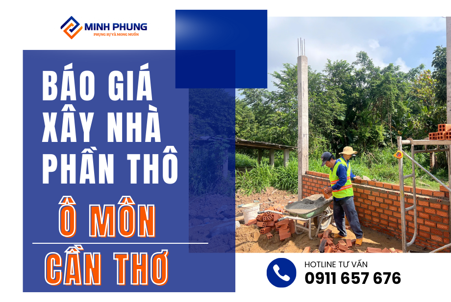 BÁO GIÁ XÂY NHÀ PHẦN THÔ Ô MÔN CẦN THƠ 2026