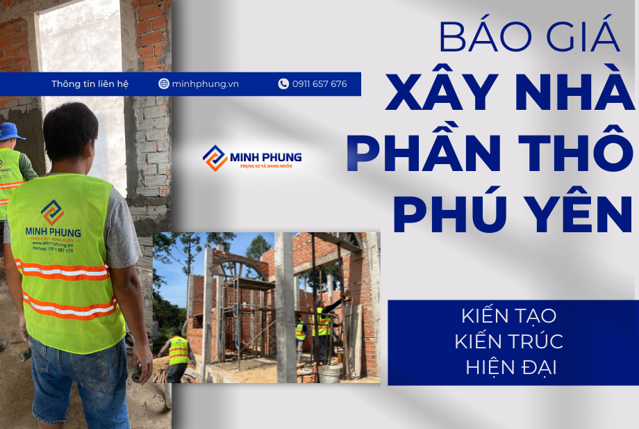 BÁO GIÁ XÂY NHÀ PHẦN THÔ PHÚ YÊN 2026