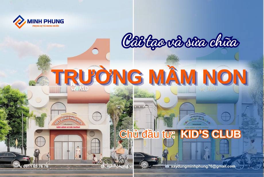 (Đã hoàn thành) DỰ ÁN CẢI TẠO VÀ SƠN MỚI HỆ THỐNG MẦM NON KID'S CLUB