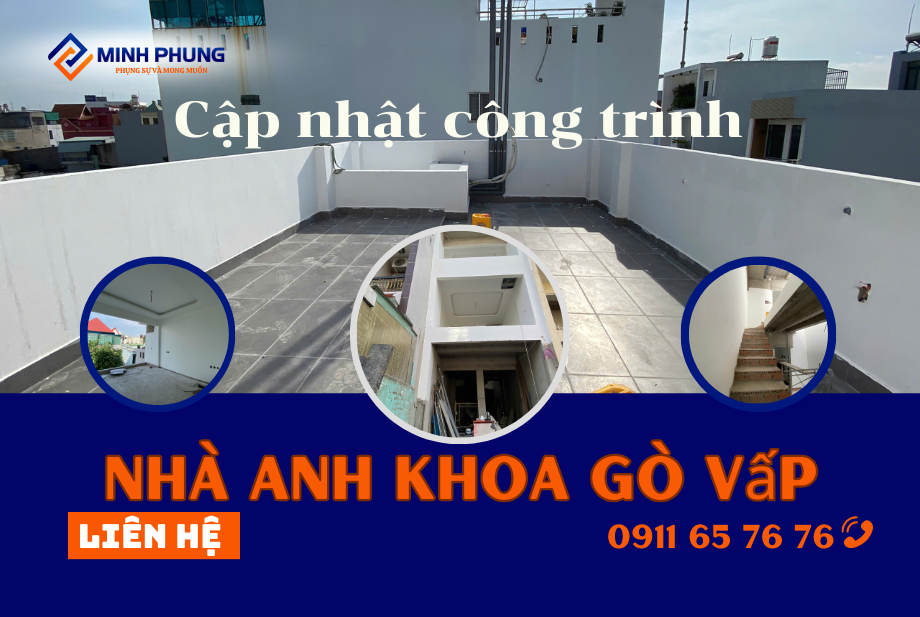 Cập nhật công trình nhà anh Khoa Gò Vấp – Xây nhà phần thô cao cấp | Minh Phụng