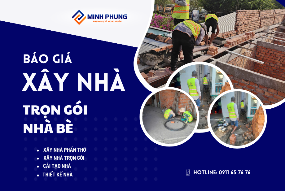 BÁO GIÁ THI CÔNG PHẦN THÔ NHÀ BÈ 2025: KIẾN TẠO TỔ ẤM CHẤT LƯỢNG CÙNG MINH PHỤNG!