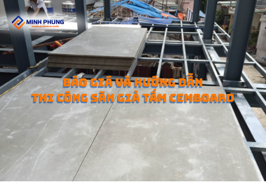 KIẾN TẠO KIỆT TÁC SỐNG: KHÁM PHÁ THI CÔNG SÀN GIẢ CEMBOARD CÙNG MINH PHỤNG – CÔNG TY XÂY NHÀ ĐẸP ĐÁNH THỨC MỌI GIÁC QUAN