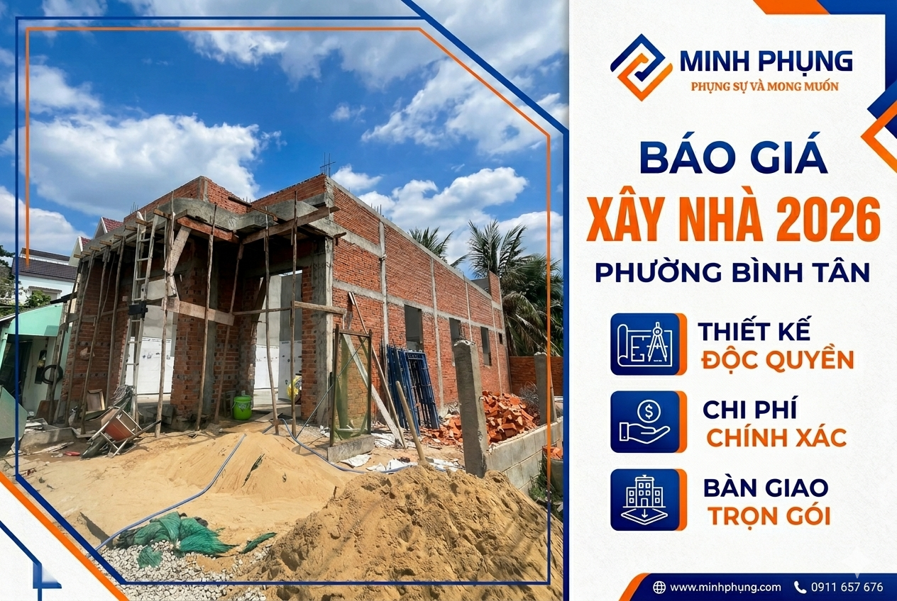 Báo Giá Xây Nhà Trọn Gói Phường Bình Tân TPHCM 2026 Chi Tiết Nhất